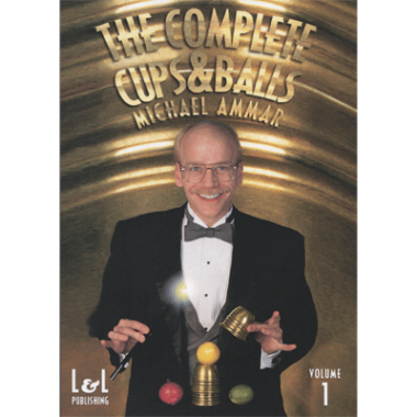 The Complete Cups & Balls Vol1