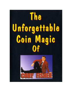 The Unforgettable Coin Magic of Cody Fisher by Cody Fisher - Video DOWNLOAD