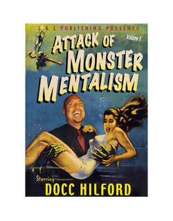 Attack Of Monster Mentalism - Volume 1 by Docc Hilford VODD